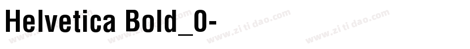 Helvetica Bold_0字体转换